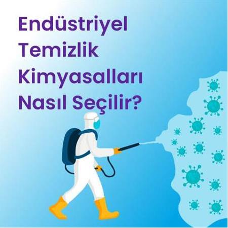 Endüstriyel Temizlik Kimyasalları Nasıl Seçilir? Her İhtiyaca Yönelik Profesyonel Çözümler