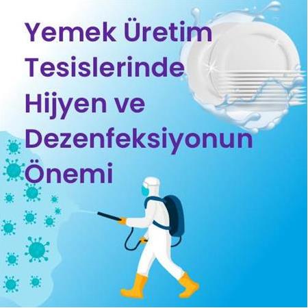 Toplu Yemek Üretim Tesislerinde Hijyen ve Dezenfeksiyonun Önemi